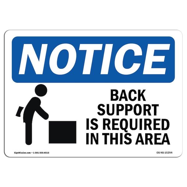 OSHA Sign, Back Support Required In This Area, 18in X 12in Aluminum, 18" W, 12" H, Landscape